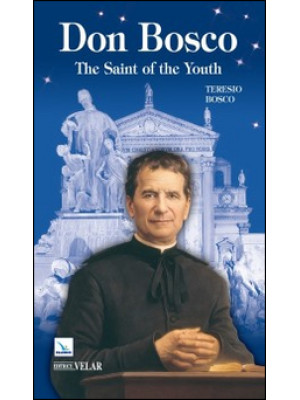 Don Bosco. The saint of the...