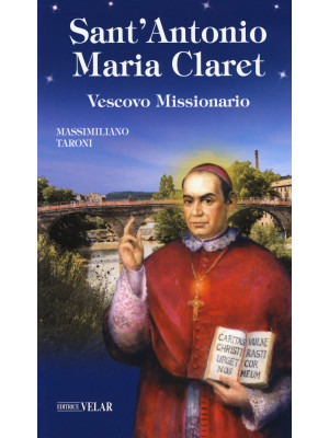 Sant'Antonio Maria Claret. ...