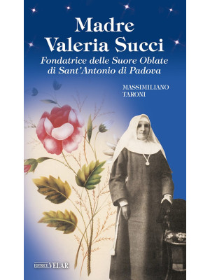 Madre Valeria Succi. Fondat...