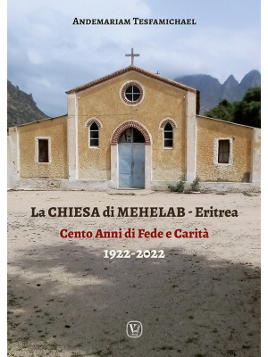 La chiesa di Mehelab. Eritr...