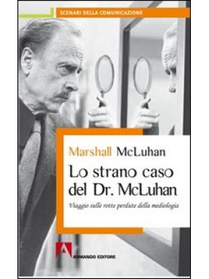 Lo strano caso del Dr. McLuhan