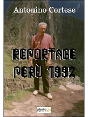 Reportage Perù 1992