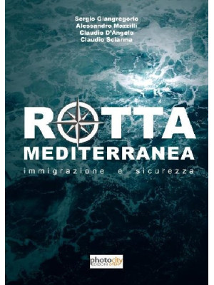 Rotta Mediterranea. Immigra...