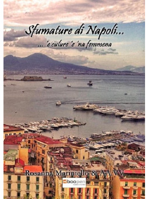 Sfumature di Napoli... `e c...