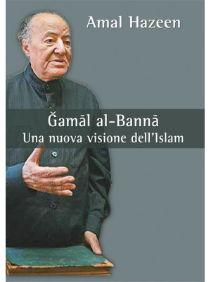 Gamal al-Banna. Una nuova v...