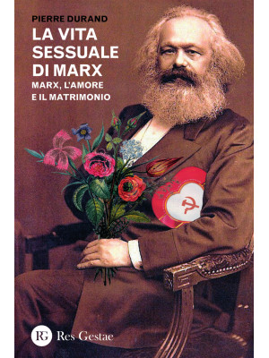 La vita sessuale di Marx. M...
