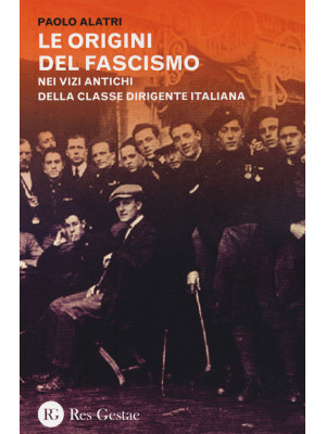 Le origini del fascismo. Ne...