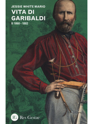 Vita di Garibaldi. Vol. 2: ...