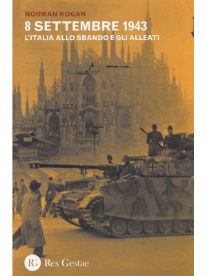 8 settembre 1943. L'Italia ...