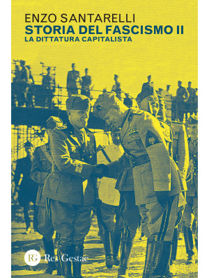 Storia del fascismo. Vol. 2...