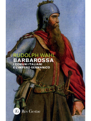 Barbarossa. I comuni italia...
