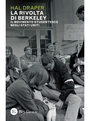 La rivolta di Berkeley. Il ...