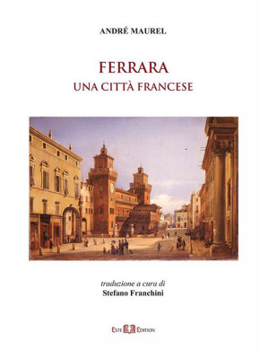 Ferrara: una città francese