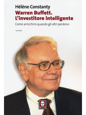 Warren Buffett. L'investito...