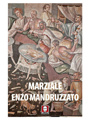 Marziale tradotto da Enzo M...