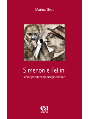 Simenon e Fellini. Corrispo...