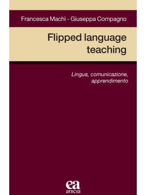 Flipped language teaching. ...