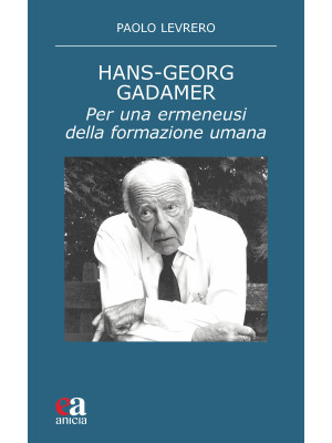 Hans-Georg Gadamer. Per una...
