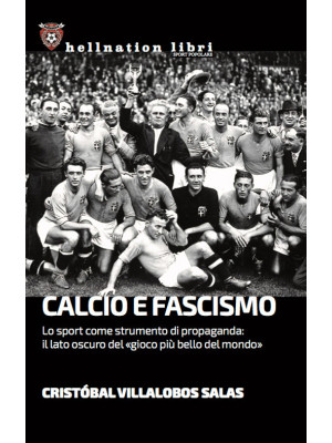Calcio e fascismo. Lo sport...