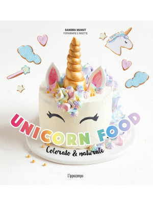 Unicorn food. Colorato & na...