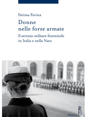 Donne nelle Forze Armate. I...