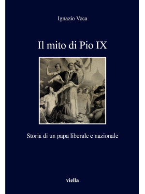 Il mito di Pio IX. Storia d...