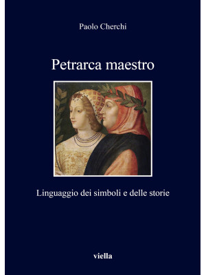 Petrarca maestro. Linguaggi...
