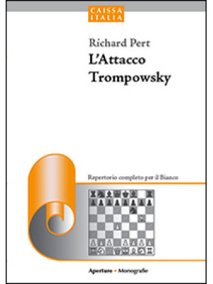 L'attacco Trompowsky. Un re...