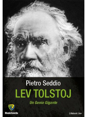 Lev Tolstoj. Un genio gigante