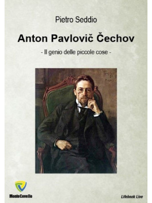 Anton Pavlovic Cechov. Il g...