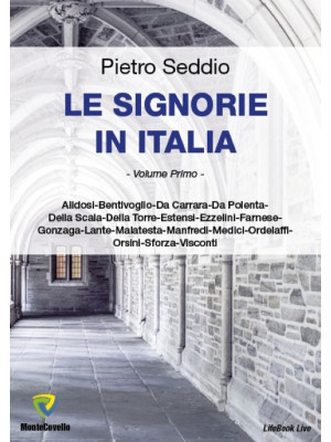 Le signorie in Italia. Vol. 1