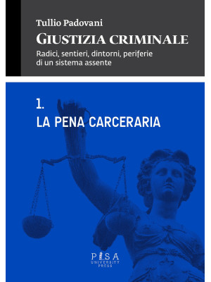 Giustizia criminale. Vol. 1...