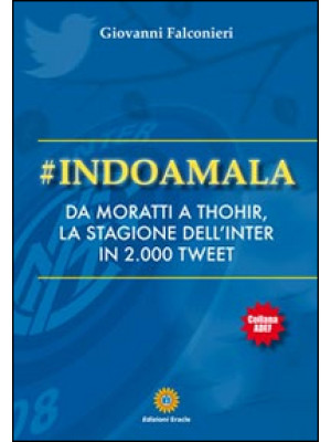 #Indoamala. Da Moratti a Th...