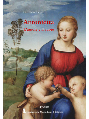 Antonietta. L'amore e il vuoto