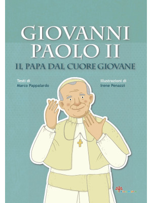 Giovanni Paolo II. Il papa ...