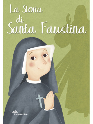 La storia di Santa Faustina...