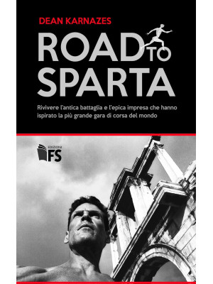 Road to Sparta. Rivivere l'...