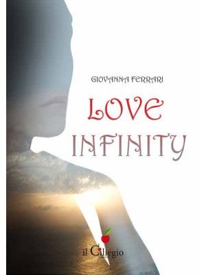 Love infinity. Ediz. italiana