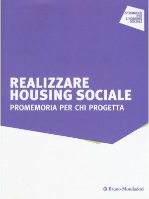 Realizzare housing sociale....