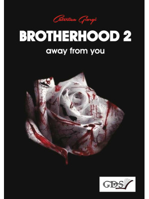 Brotherhood. Vol. 2: Away f...