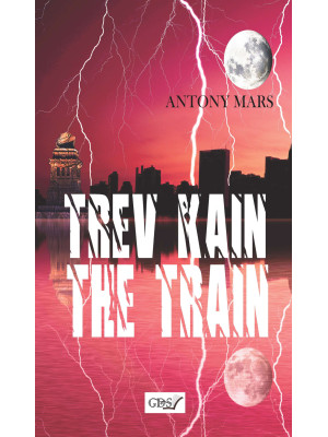 Trev Kain. The train