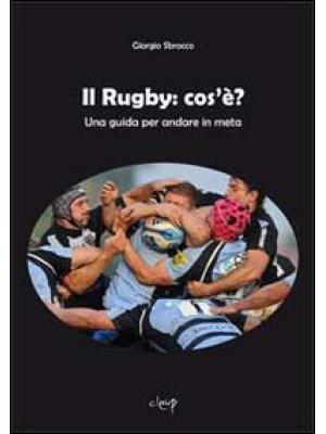 Il rugby: cos'è? Una guida ...