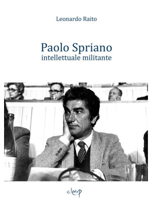 Paolo Spriano intellettuale...