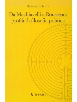 Da Machiavelli a Rousseau: ...