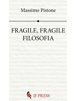 Fragile, fragile filosofia