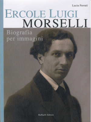 Ercole Luigi Morselli. Biog...