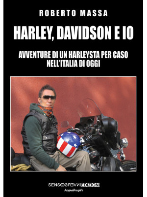 Harley, Davidson e io. Avve...