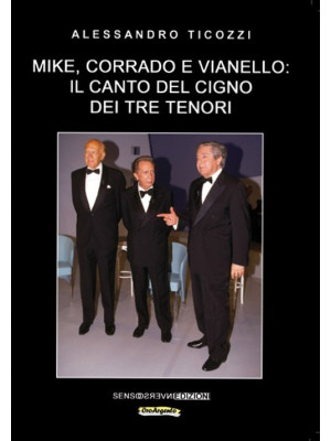 Mike, Corrado e Vianello: i...