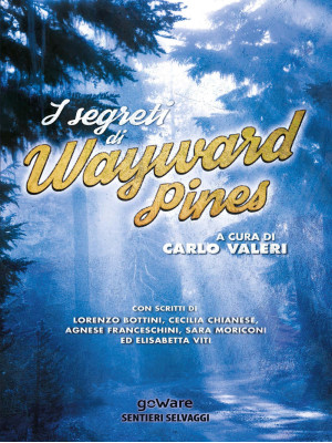 I segreti di Wayward Pines