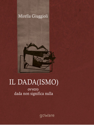 Il Dada(ismo) ovvero dada n...